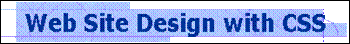 Web Site Design with CSS